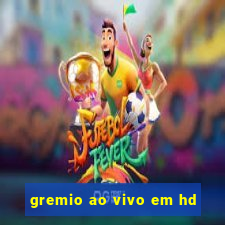 gremio ao vivo em hd